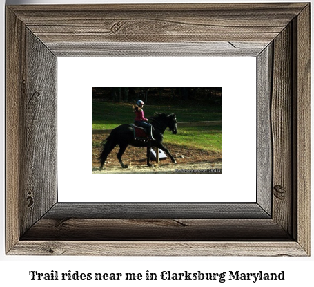 trail rides near me in Clarksburg, Maryland